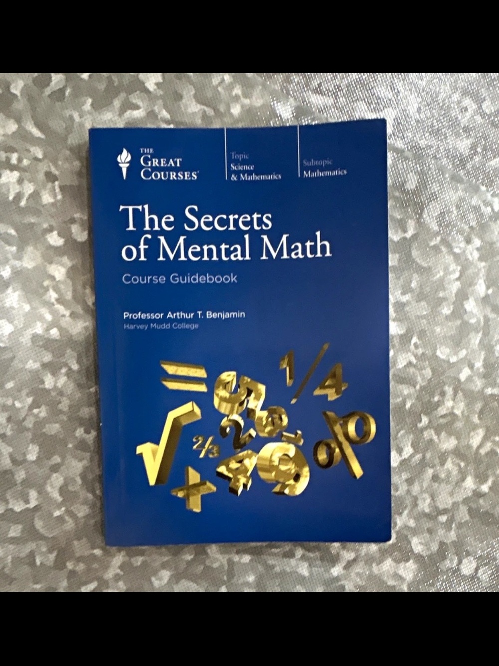 The Secrets of Mental Math Course Guidebook - - Blue